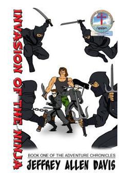 Paperback Invasion of the Ninja: Book One of the ADVENTURE CHRONICLES Book