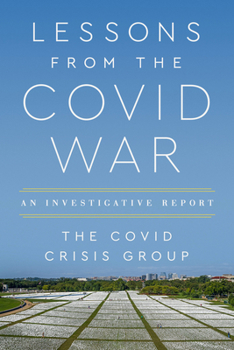 Paperback Lessons from the Covid War: An Investigative Report Book