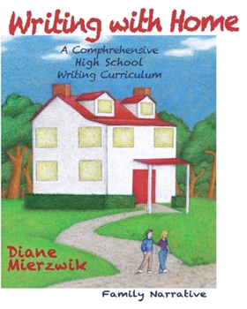 Paperback Writing With Home for High School Writing Projects: Family Narratives Book