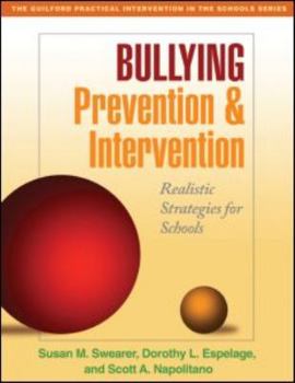 Bullying Prevention and Intervention: Realistic Strategies for Schools - Book  of the Practical Intervention in the Schools Series