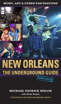 Paperback New Orleans: The Underground Guide, 4th Edition Book