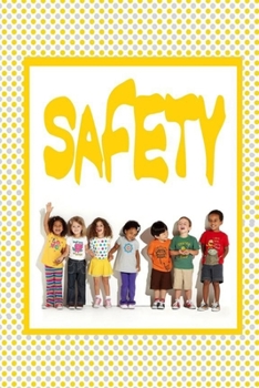 Paperback Safety: Teaching children how to be careful. Book