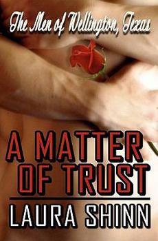 Paperback A Matter of Trust: The Men of Wellington, Texas Book