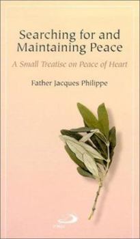 Paperback Searching for and Maintaining Peace: A Small Treatise on Peace of Heart Book