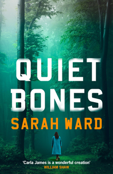 Quiet Bones (Carla James Crime Thrillers)
