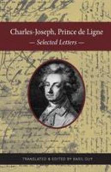 Paperback Charles-Joseph, Prince de Ligne: Selected Letters Book