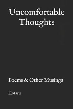 Paperback Uncomfortable Thoughts: Poems & Other Musings Book