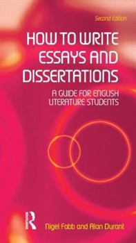 Paperback How to Write Essays and Dissertations: A Guide for English Literature Students Book