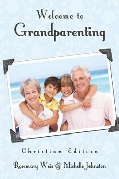 Paperback Welcome to Grandparenting Christian Edition Book