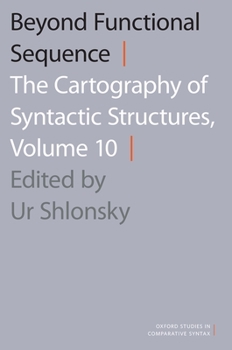 Paperback Beyond Functional Sequence: The Cartography of Syntactic Structures, Volume 10 Book