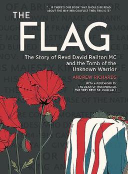 Paperback The Flag: The Story of Revd David Railton MC and the Tomb of the Unknown Warrior Book