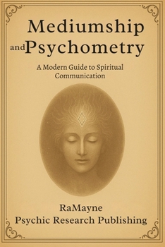 Paperback Mediumship and Psychometry: A Modern Guide to Spirit Communication Book
