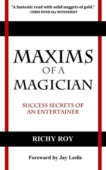 Paperback Maxims of a Magician: Success Secrets of an Entertainer Book