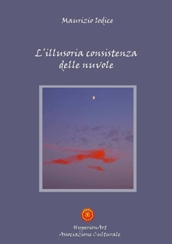 Paperback L'illusoria consistenza delle nuvole [Italian] Book