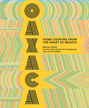 Hardcover Oaxaca: Home Cooking from the Heart of Mexico Book