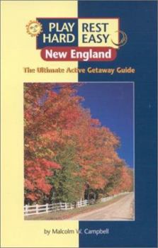 Paperback Play Hard, Rest Easy New England: The Ultimate Active Getaway Guide Book