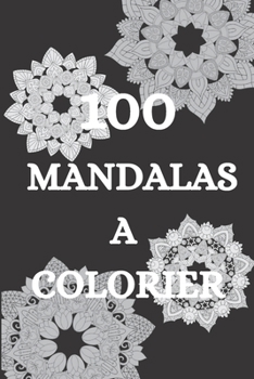 Paperback 100 Mandalas ? colorier [French] Book