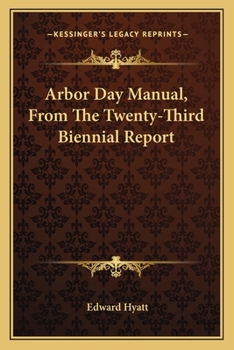 Paperback Arbor Day Manual, From The Twenty-Third Biennial Report Book