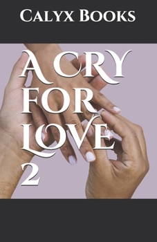 Paperback A CRY for LOVE 2: Calyx Books Book