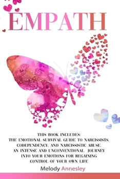 Paperback Empath: 2 Books in 1: The Emotional Survival Guide to Narcissists, Codependency, and Narcissistic Abuse. An Intense and Unconv Book