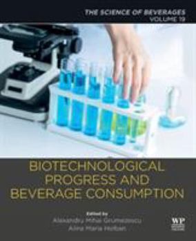 Paperback Biotechnological Progress and Beverage Consumption: Volume 19: The Science of Beverages Book