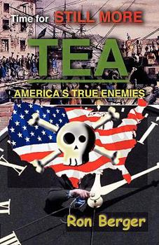 Paperback Time for STILL MORE TEA: America's True Enemies Book