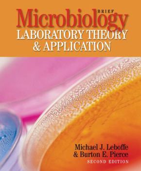 Microbiology: Lab Theory and Application, Brief Edition © 2008