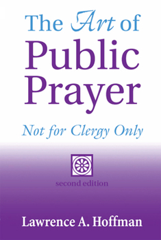 Paperback The Art of Public Prayer (2nd Edition): Not for Clergy Only Book