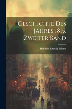 Paperback Geschichte des Jahres 1815, Zweiter Band [German] Book