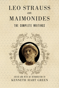 Hardcover Leo Strauss on Maimonides: The Complete Writings Book