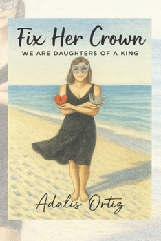 Paperback Fix Her Crown: We Are Daughters Of A King Book