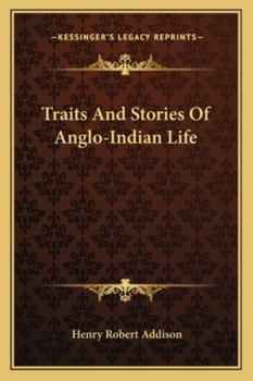 Paperback Traits And Stories Of Anglo-Indian Life Book