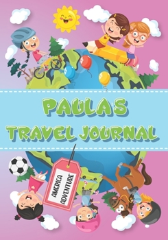 Paula's Travel Journal: Personalised Awesome Activities Book for USA Adventures