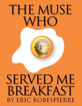 Paperback The Muse Who Served Me Breakfast Book