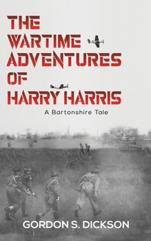 Paperback The Wartime Adventures of Harry Harris Book