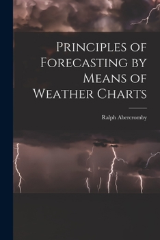 Paperback Principles of Forecasting by Means of Weather Charts Book