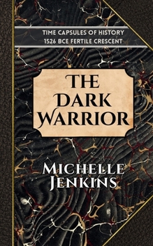 Paperback The Dark Warrior: Time Capsules of History Book