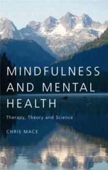 Paperback Mindfulness and Mental Health: Therapy, Theory and Science Book