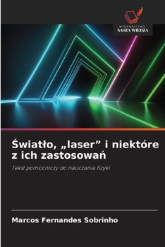 Swiatlo, "laser" i niektóre z ich zastosowan
