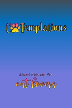 Paperback CATemplations: Lined Journal for Cat Lovers Book