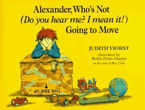 Hardcover Alexander, Who's Not (Do You Hear Me? I Mean It!) Going to Move Book