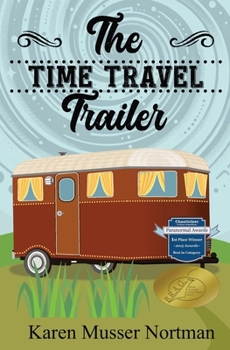 The Time Travel Trailer - Book #1 of the Time Travel Trailer
