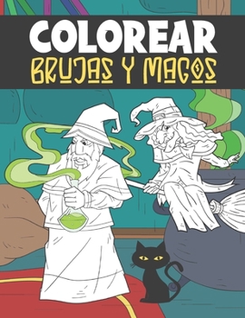 Paperback Colorear Brujas y Magos: Libro de Colorear para Niños de 4 a 8 Años [Spanish] Book