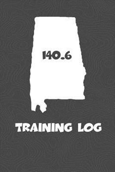 Training Log : Alabama Training Log for Tracking and Monitoring Your Training and Progress Towards Your Fitness Goals. a Great Triathlon Resource for Any Triathlete in Your Life. Swimmers, Runners and