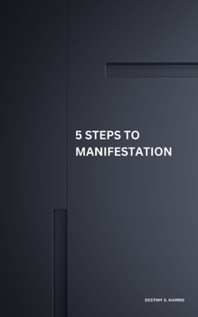 Paperback 5 Steps to Manifestation Book