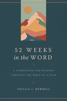 Paperback 52 Weeks in the Word: A Companion for Reading Through the Bible in a Year Book