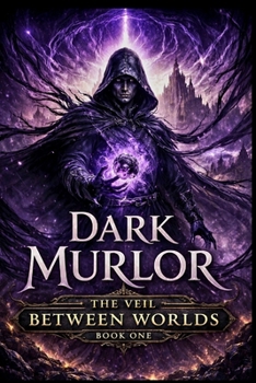 Paperback Dark Murlor: The Veil Between Worlds Book