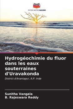Paperback Hydrogéochimie du fluor dans les eaux souterraines d'Uravakonda [French] Book
