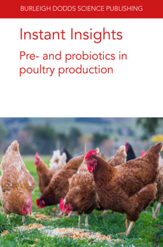 Paperback Instant Insights: Pre- And Probiotics in Poultry Production Book