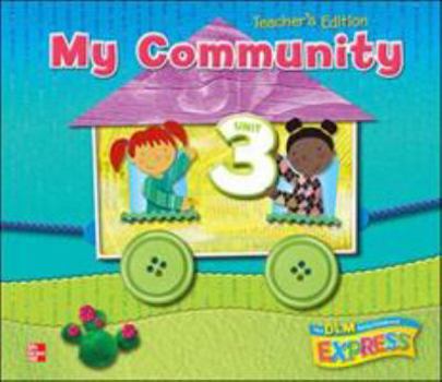 Spiral-bound DLM Early Childhood Express, Teacher's Edition Unit 3 My Community Book